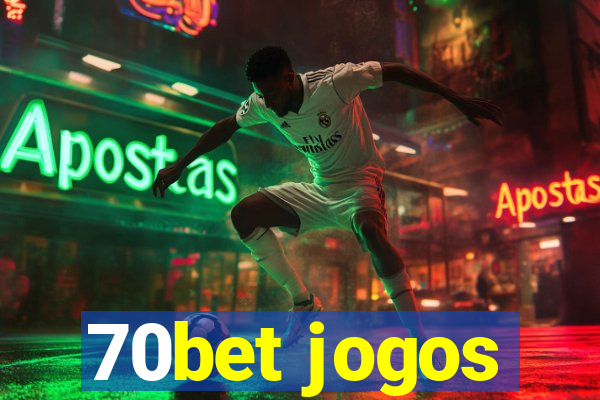 70bet jogos